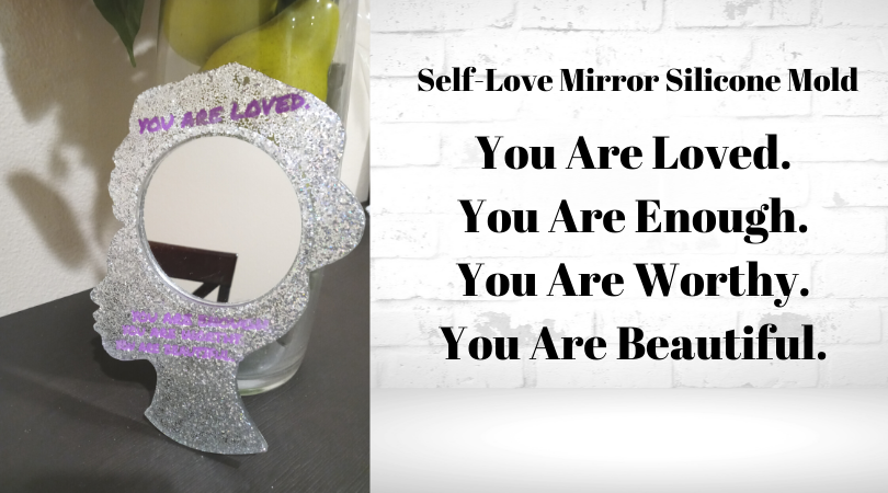 Self-Love Mirror Silicone Mold (No Physical mirror)